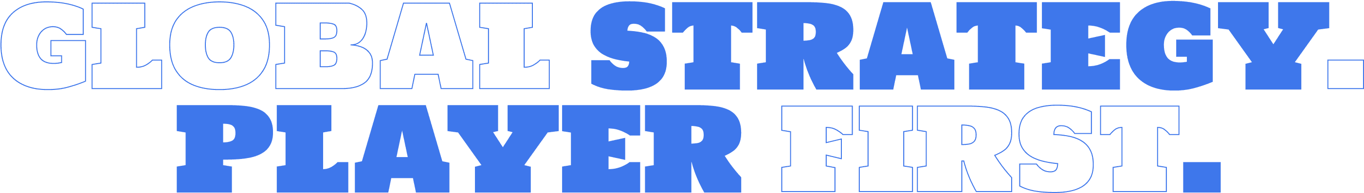 Global strategy player first